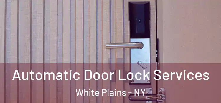 Automatic Door Lock Services White Plains - NY