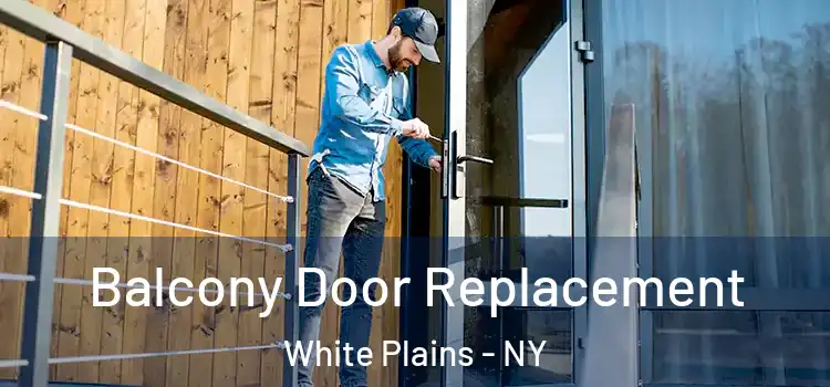  Balcony Door Replacement White Plains - NY