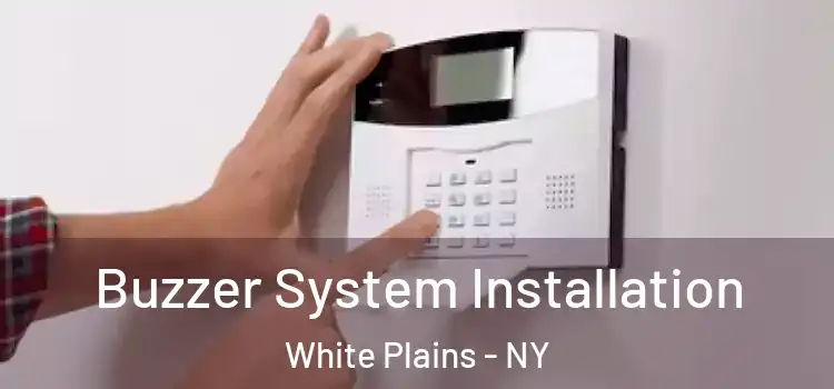 Buzzer System Installation White Plains - NY