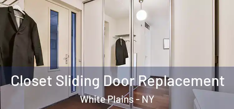 Closet Sliding Door Replacement White Plains - NY