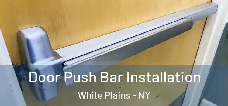 Door Push Bar Installation White Plains - NY