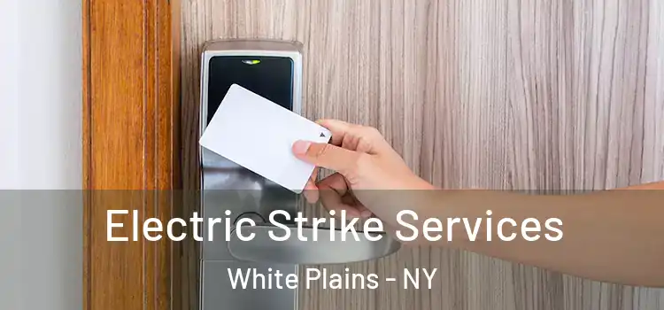 Electric Strike Services White Plains - NY
