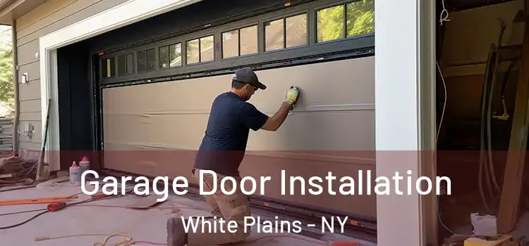  Garage Door Installation White Plains - NY