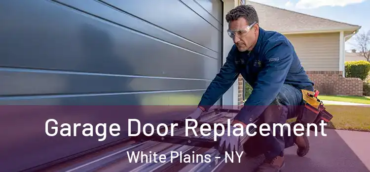  Garage Door Replacement White Plains - NY
