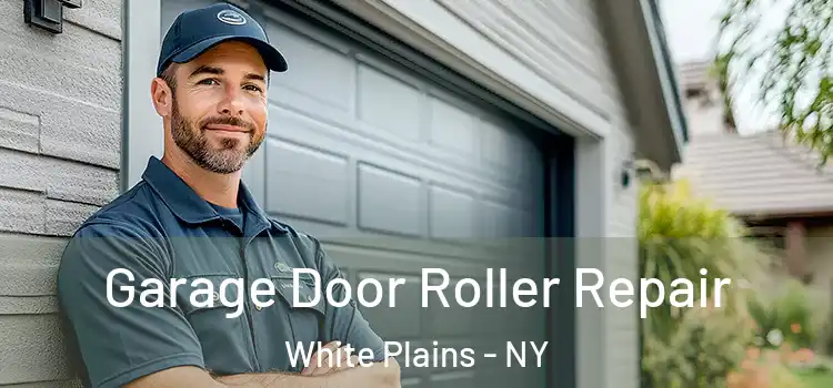  Garage Door Roller Repair White Plains - NY