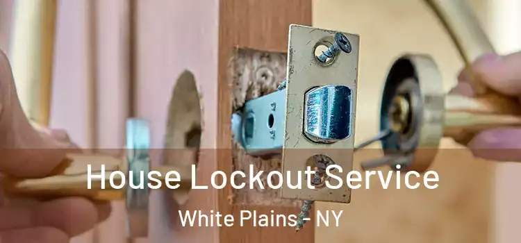 House Lockout Service White Plains - NY
