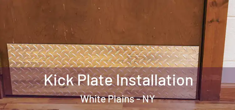 Kick Plate Installation White Plains - NY