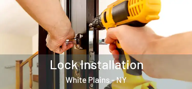 Lock Installation White Plains - NY