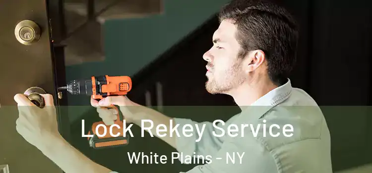 Lock Rekey Service White Plains - NY