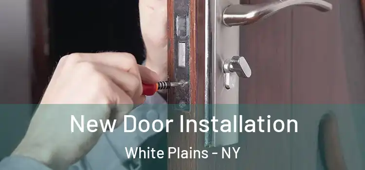 New Door Installation White Plains - NY