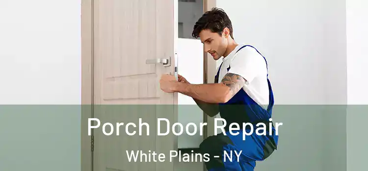  Porch Door Repair White Plains - NY