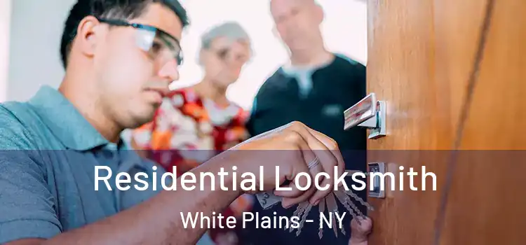 Residential Locksmith White Plains - NY