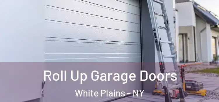  Roll Up Garage Doors White Plains - NY