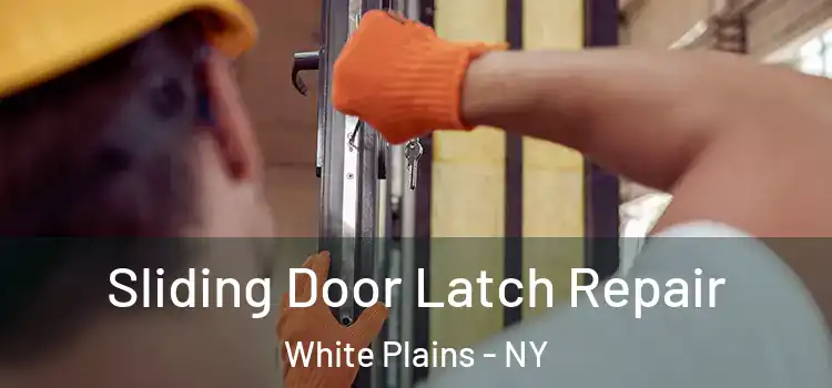 Sliding Door Latch Repair White Plains - NY