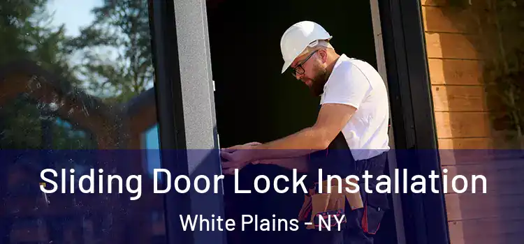 Sliding Door Lock Installation White Plains - NY