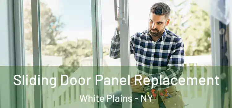  Sliding Door Panel Replacement White Plains - NY
