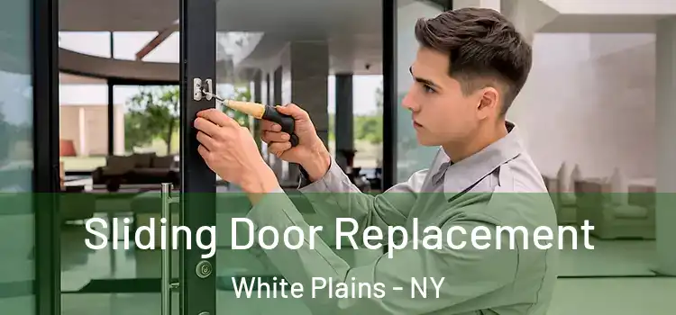 Sliding Door Replacement White Plains - NY